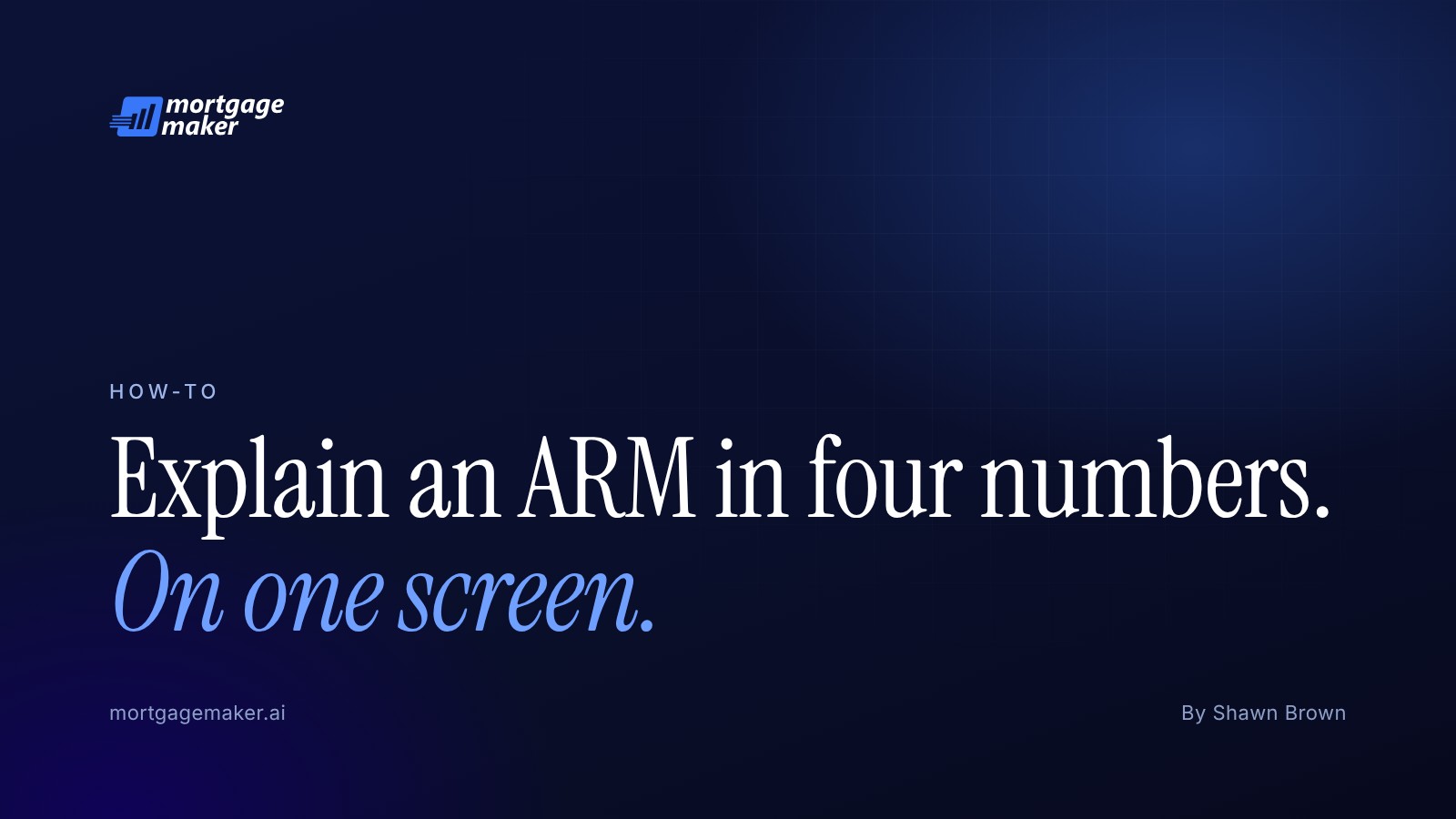 How to Explain an ARM to a Borrower on One Screen